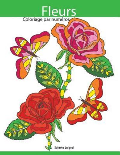 Cover for Sujatha Lalgudi · Coloriage Par Numeros Fleurs (Paperback Book) (2018)