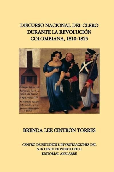 Cover for Cintr · Discurso Nacional del Clero Durante La Revoluci (Paperback Book) (2018)