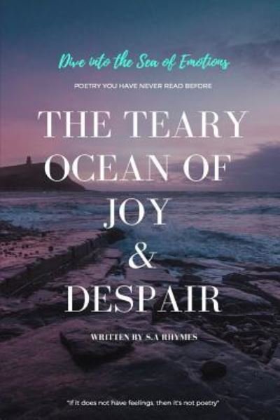 Cover for S.A Rhymes · The Teary Ocean of Joy &amp; Despair (Paperback Book) (2018)