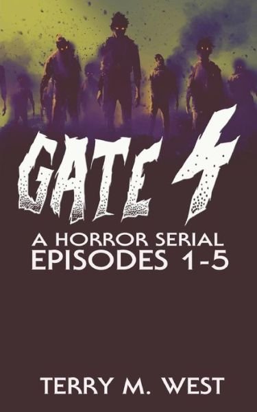 Terry M West · Gate 4 (Paperback Book) (2018)