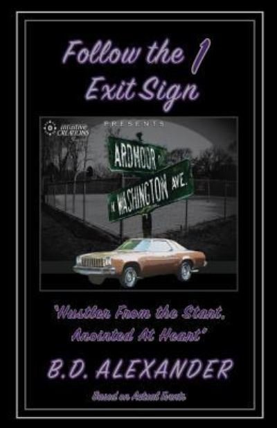 Cover for B D Alexander · Follow the Exit Sign 1 (Paperback Bog) (2018)