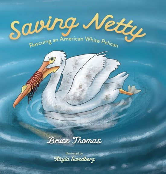 Cover for Bruce Thomas · Saving Netty (Gebundenes Buch) (2021)