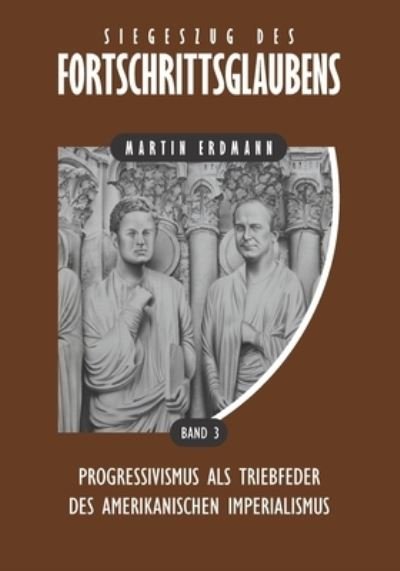 Cover for Erdmann Martin Erdmann · Siegeszug des Fortschrittsglaubens (Paperback Bog) (2020)