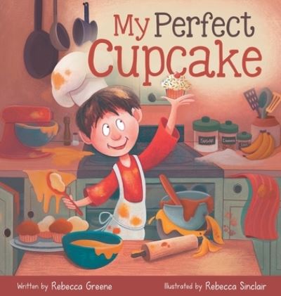 Cover for Rebecca Greene · My Perfect Cupcake (Hardcover Book) (2021)