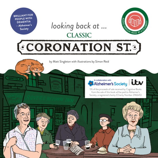 Matt Singleton · Looking Back At... Classic Coronation Street: a Dementia-friendly Book - Looking Back At... (Hardcover Book) (2024)