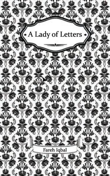 Cover for Fareh Iqbal · A Lady of Letters (Paperback Bog) (2017)