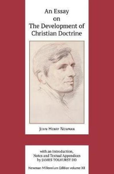 Cover for John Henry Newman · An Essay on the Development of Christian Doctrine - Newman Millennium Edition (Hardcover bog) (2018)