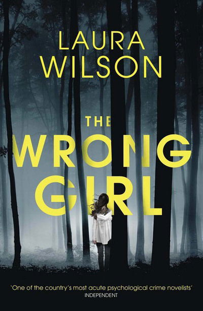 Cover for Laura Wilson · The Wrong Girl (Paperback Book) (2016)