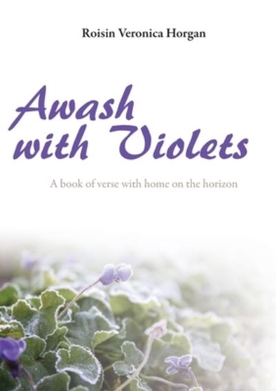 Cover for Vero Horgan Roisin · Awash with Violets (Paperback Book) (2022)