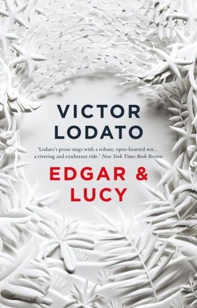 Cover for Victor Lodato · Edgar and Lucy (Taschenbuch) [UK Airports edition] (2018)