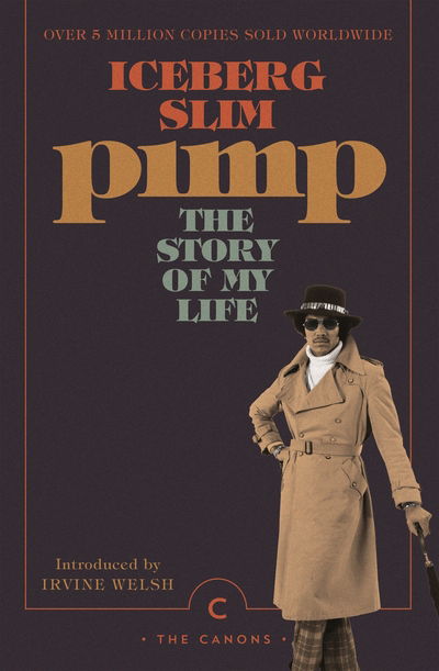 Pimp: The Story Of My Life - Canons - Iceberg Slim - Books - Canongate Books - 9781786896124 - October 3, 2019