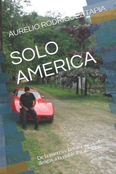 Cover for Aurelio Rodríguez Tapia · Solo America (Paperback Book) (2018)