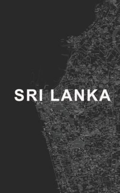 Sri Lanka - Dayv Mattt - Boeken - Independently Published - 9781793177124 - 27 januari 2019