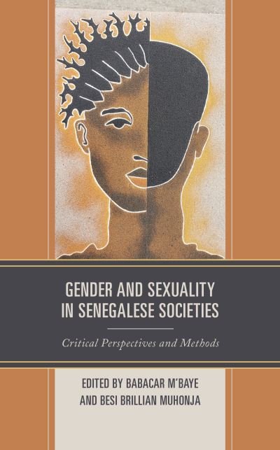 Cover for Babacar M'baye · Gender and Sexuality in Senegalese Societies: Critical Perspectives and Methods - Gender and Sexuality in Africa and the Diaspora (Hardcover bog) (2019)