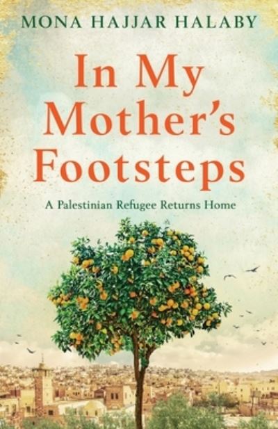 Cover for Mona Hajjar Halaby · In My Mother's Footsteps (Paperback Book) (2021)