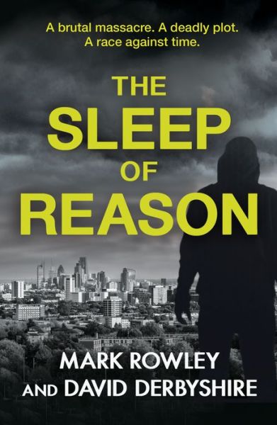 Cover for Mark Rowley · The Sleep of Reason: a compelling thriller about toxic politics and the radicalisation of young men (Paperback Book) (2022)