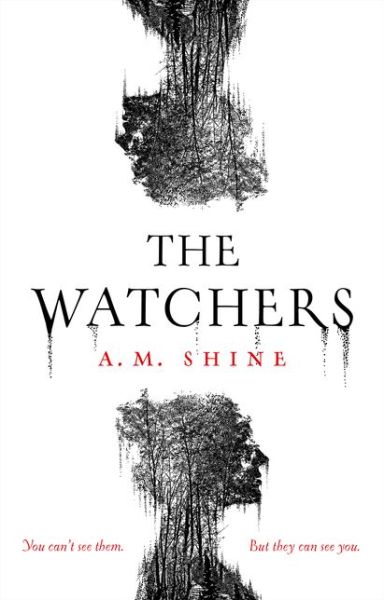 Cover for A.M. Shine · The Watchers: A thrilling Gothic horror perfect for Halloween (Hardcover Book) (2022)