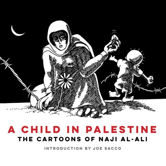 Cover for Naji Al-ali · A Child in Palestine: The Cartoons of Naji al-Ali (Paperback Bog) (2024)