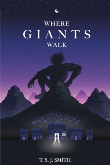 Where Giants Walk - T. S. J. Smith - Livros - Pegasus Elliot Mackenzie Publishers - 9781804680124 - 29 de agosto de 2024