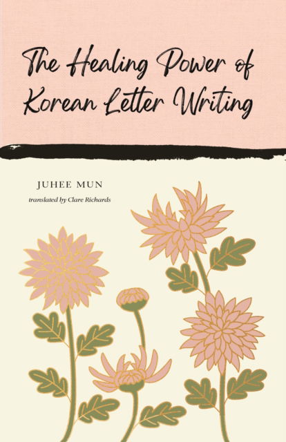 Cover for Juhee Mun · The Healing Power of Korean Letter Writing (Hardcover Book) [Main edition] (2025)
