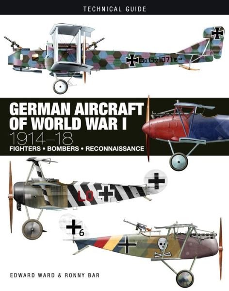 Cover for Edward Ward · German Aircraft of World War I: 1914-1918 - Technical Guides (Hardcover bog) (2022)