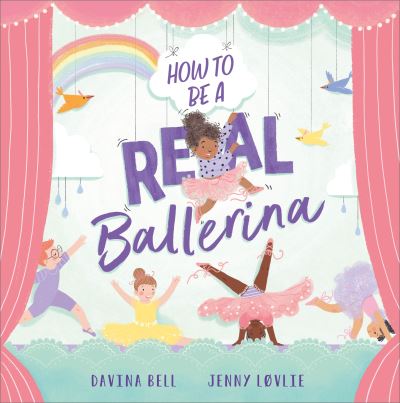 Cover for Davina Bell · How to be a Real Ballerina (Paperback Book) (2022)