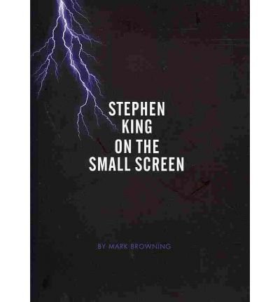 Stephen King on the Small Screen - Mark Browning - Libros - Intellect Books - 9781841504124 - 15 de marzo de 2011