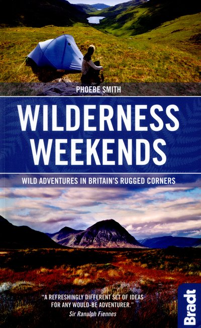 Cover for Phoebe Smith · Wilderness Weekends: Wild adventures in Britain's rugged corners (Pocketbok) (2015)