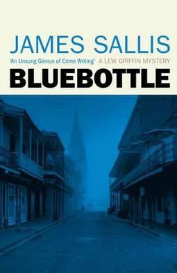 Bluebottle - James Sallis - Books - Bedford Square Publishers - 9781842437124 - May 25, 2012