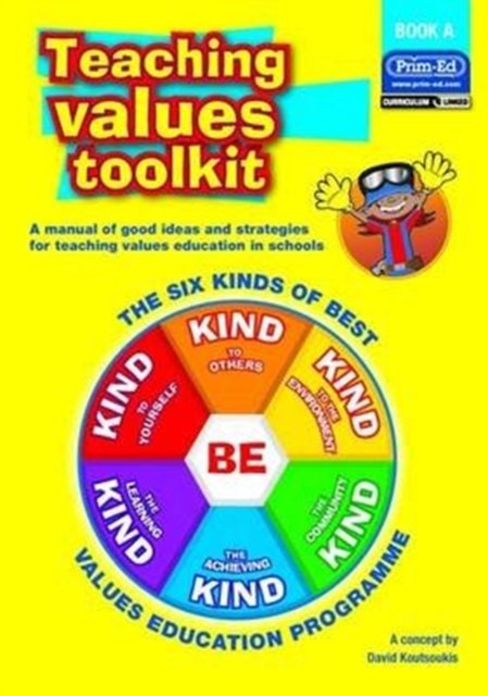 David Koutsoukis · Teaching Values Toolkit: The Six Kinds of Best Values Education Programme (Pocketbok) (2009)