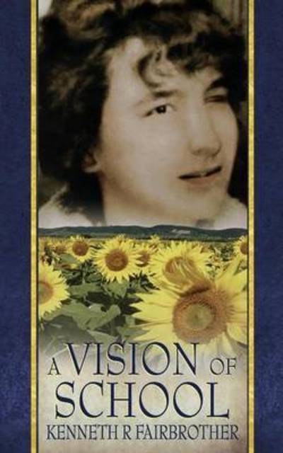 Cover for Kenneth R. Fairbrother · A Vision of School (Paperback Book) (2010)