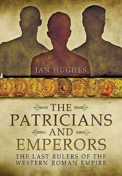 Cover for Ian Hughes · Patricians and Emperors (Hardcover Book) (2015)