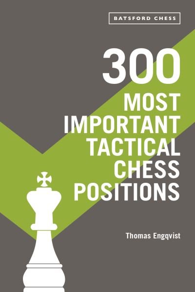 Cover for Thomas Engqvist · 300 Most Important Tactical Chess Positions (Paperback Book) (2021)