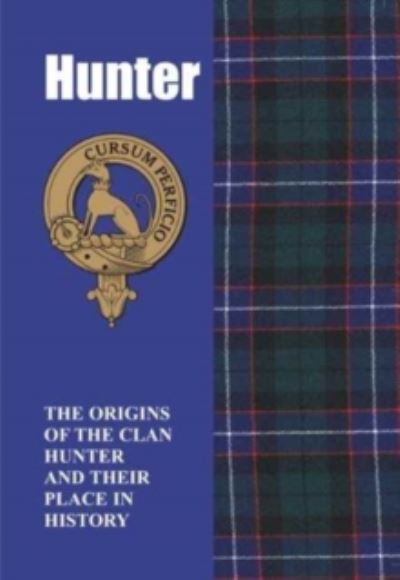 Cover for Iain Gray · Hunter: The Origins of the Clan Hunter and Their Place in History - Scottish Clan Mini-Book (Pocketbok) (1997)