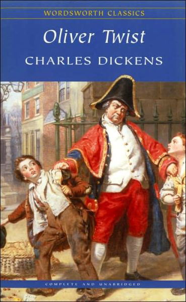 Oliver Twist - Wordsworth Classics - Charles Dickens - Livros - Wordsworth Editions Ltd - 9781853260124 - 5 de maio de 1992