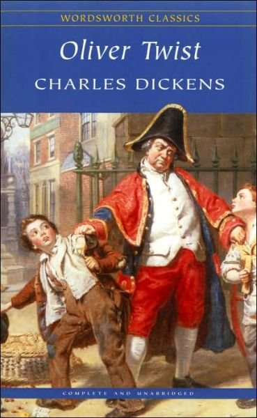Oliver Twist - Wordsworth Classics - Charles Dickens - Books - Wordsworth Editions Ltd - 9781853260124 - May 5, 1992