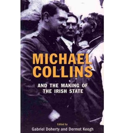 Cover for Gabriel Doherty · Michael Collins and the Making of the Irish State (Paperback Book) (2006)