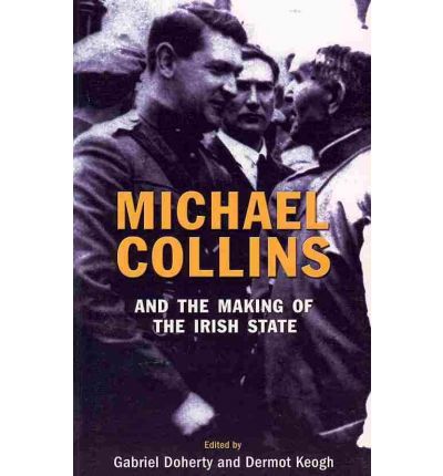 Cover for Gabriel Doherty · Michael Collins - And The Making Of The Irish State (Paperback Book) (2006)