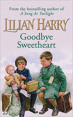 Cover for Lilian Harry · Goodbye Sweetheart (Paperback Book) (2007)