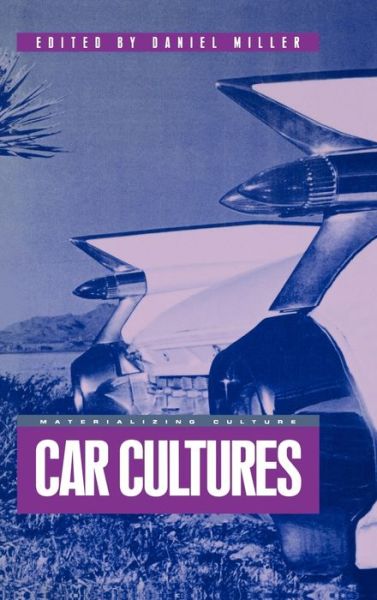 Cover for Daniel Miller · Car Cultures - Materializing Culture (Hardcover bog) (2001)