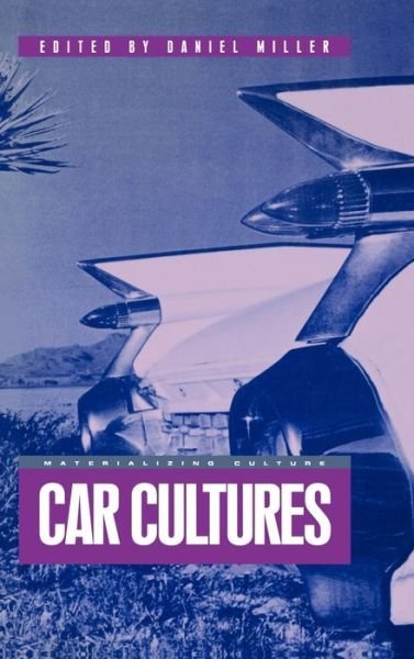 Cover for Daniel Miller · Car Cultures - Materializing Culture (Inbunden Bok) (2001)