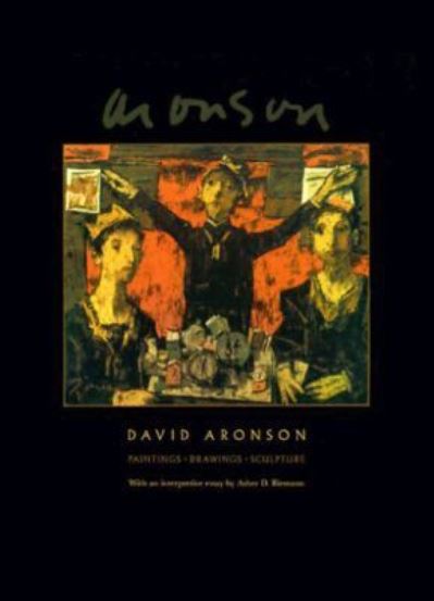 Cover for David Aronson · David Aronson: Paintings, Drawings, Sculpture (Hardcover Book) (2005)