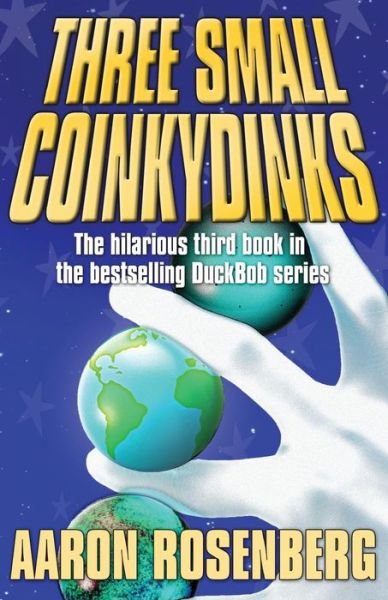 Three Small Coinkydinks (A Duckbob Spinowitz Adventure) (Volume 3) - Aaron Rosenberg - Livres - Crazy 8 Press - 9781892544124 - 2 octobre 2014