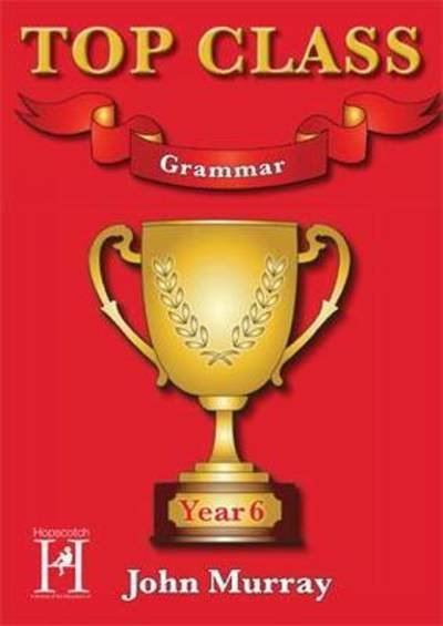 Cover for John Murray · Top Class - Grammar Year 6 - Top Class (Book) (2016)