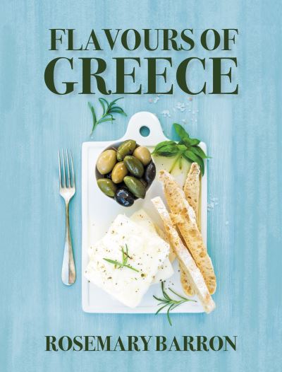 Cover for Rosemary Barron · Flavours of Greece (Paperback Book) (2021)