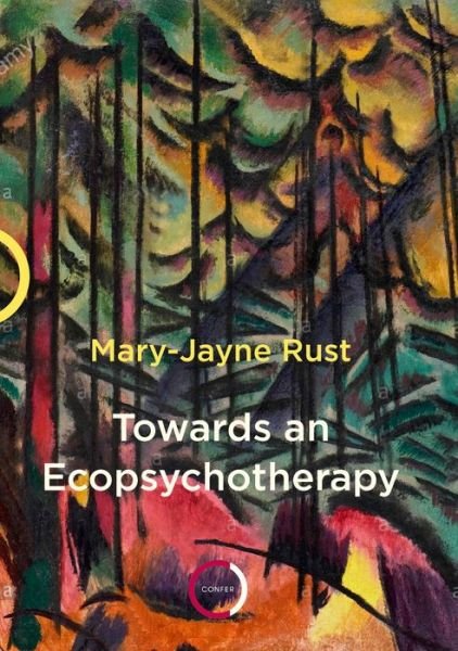 Cover for Mary-Jayne Rust · Towards an Ecopsychotherapy (Paperback Book) (2020)
