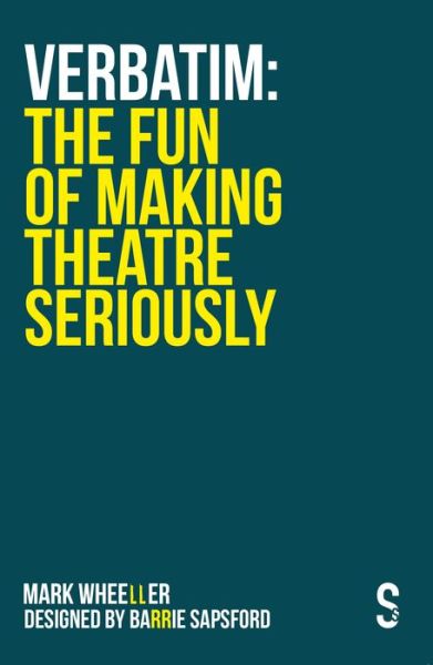 Cover for Mark Wheeller · VERBATIM: The Fun of Making Theatre Seriously (Pocketbok) (2021)