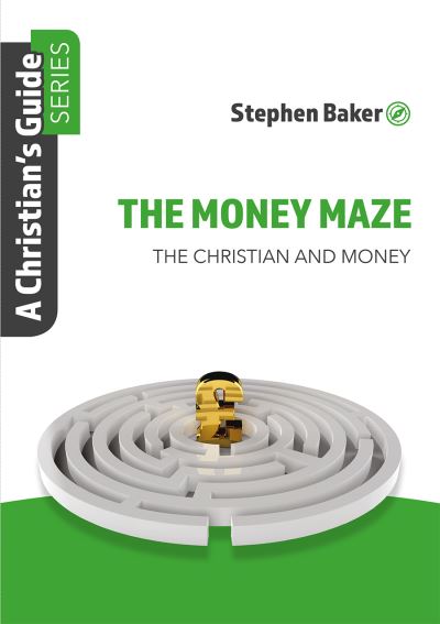 Cover for Stephen Baker · The Money Maze: Christian'S Guide Series (Paperback Bog) (2021)