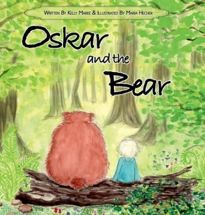 Cover for Kelly Maree · Oskar and the Bear - Oskar's Adventures (Hardcover Book) (2020)