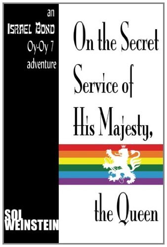 Cover for Sol Weinstein · On the Secret Service of His Majesty, the Queen (Paperback Book) (2011)